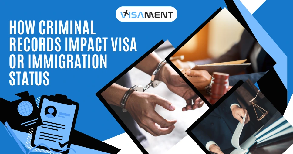 How Criminal Records Impact Visa or Immigration Status