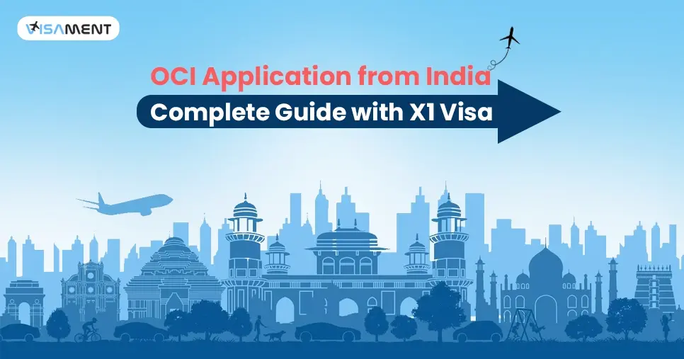 OCI Application from India: Complete Guide with X1 Visa Process