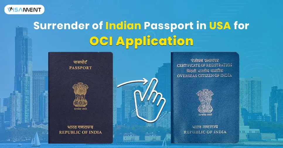 Surrender of Indian Passport in the USA for OCI Application