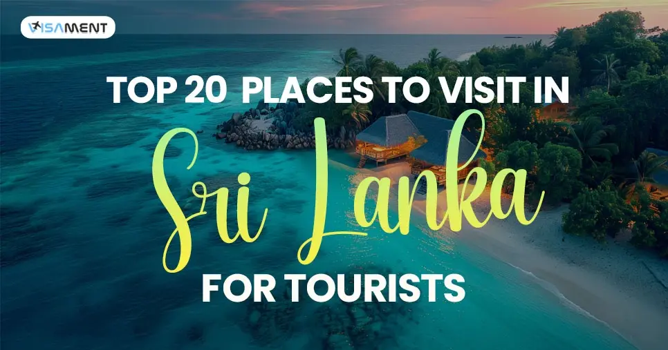 Top 20 Places to Visit in Sri Lanka for Tourists