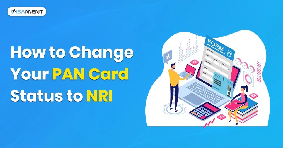 A Guide to Change Your PAN Card Status to NRI
