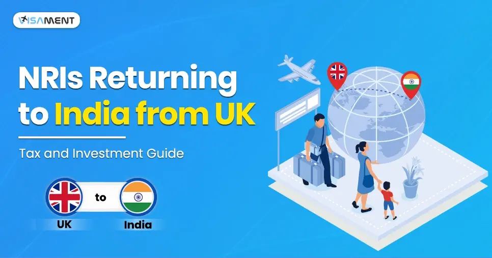 NRIs Returning to India from the UK: Tax and Investment Guide