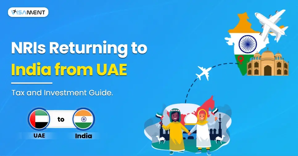 NRIs Returning to India From UAE: Tax and Investments Guide