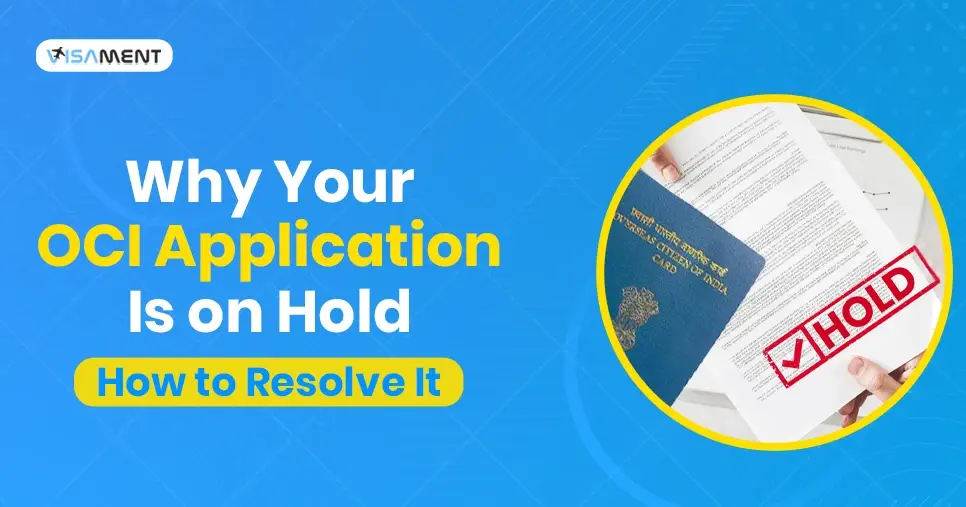 What You Should Do After Your OCI Application Goes on Hold